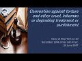 Convention against torture and other cruel, inhuman or degrading treatment or punishment