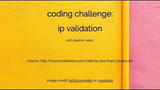 coding challenge: ip validation