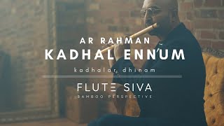Kadhal Ennum Therveluthi Flute Version   Flute Siva ft  Thibisan B   AR Rahman  |share & subscribe |