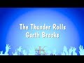 The Thunder Rolls - Garth Brooks (Karaoke Version)