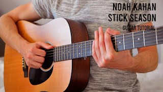 Noah Kahan - Stick Season EASY Guitar Tutorial With Chords / Lyrics