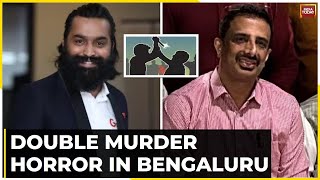 Bengaluru Double Murder: CEO \u0026 MD Of It Firm Brutally Killed By Ex-employee And Accomplices | Watch