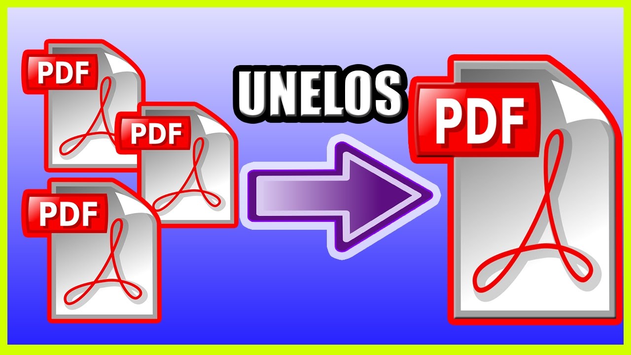 INCREIBLE!! -¿Como Unir Varios PDF En Uno Solo? Unir Un PDF A Varios ...