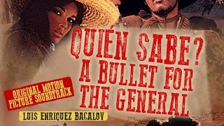 Yo Soy La Revolución (A Bullet for The General) - Quién Sabe? ●  Luis Bacalov