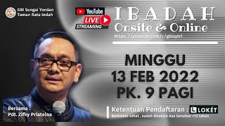 Ibadah Onsite dan Online 13 Februari 2022 Pdt. Zifky Priatelna