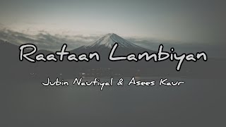 Raataan Lambiyan Lyrics | Jubin Nautiyal | Asees Kaur | Tanishk Bagchi | Shershaah