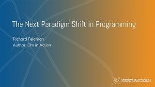 Richard Feldman — The Next Paradigm Shift in Programming