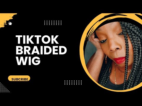 Tiktok Braided Wig Youtube
