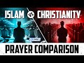 ISLAM VS CHRISTIANITY | PRAYER COMPARISON