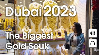 Dubai 🇦🇪 The Biggest Gold Souk in the Wold ! [ 4K ] Walking Tour