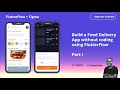 Build a Food Delivery app without coding using FlutterFlow  - Part 1
