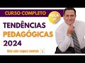 CURSO COMPLETO I TENDÊNCIAS PEDAGÓGICAS 2024