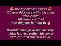 ✴️pure mysore silk sarees✴️120 gram thickness✴️resellers most welcome💐