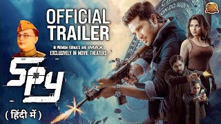 SPY - Official Trailer ( Hindi ) | Nikhil Siddharth | Subhas Chandra Bose | South Movie | Update