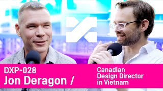 Feeling Alive in a Borderless World: Jon Deragon | DXP-028 with Thomas Grové