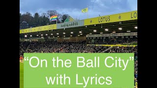 Norwich City's "On The Ball City" With Lyrics