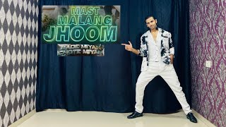 Mast Malang Jhoom Song- Dance Video | Bade Miyan Chote Miyan | Tiger S / Akshay K | Dance By- MG
