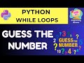 Build a Number Guessing Game in Python Using While Loop