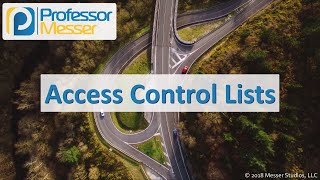Access Control Lists - CompTIA Network+ N10-007 - 1.3