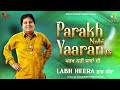 parakh nahi yaaran di labh heera lyrical video rick e production punjabi music video