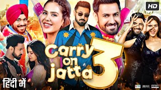 Carry on Jatta 3 Full Movie In Hindi | Gippy Grewal | Binnu Dhillon | Sonam Bajwa | Review & Fact
