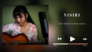 Visiri (Cover)| Enai Noki Paayum Thota |Sid sriram,Shashaa Tirupati| Dhanush, Megha Akash| Gvm|Short