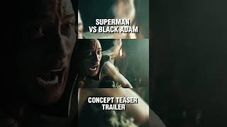 SUPERMAN VS BLACK ADAM — Concept Movie Trailer | #Shorts Preview