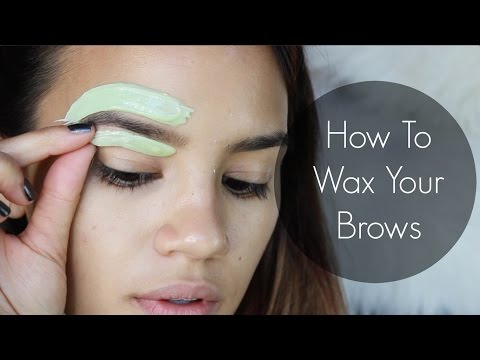 How To Wax Your Eyebrows! How To Wax Your Eyebrows!