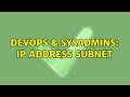 DevOps & SysAdmins: IP Address Subnet (3 Solutions!!)