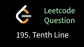 Leetcode 195 - Tenth Line | Solving problems using bash