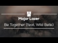 Major Lazer - Be Together (feat. Wild Belle) (Cat Dealers Remix) (Na Balada JP)