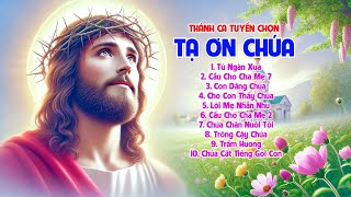 Nhạc Thánh Ca Tuyển Chọn Cảm Tạ Hồng Ân Thiên Chúa | Từ Ngàn Xưa | Thánh Ca Nghe Để Cầu Nguyện