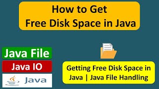 How to Get Free Disk Space in Java? | Java File | Java IO | Java Tutorial