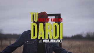 Kirat Kahlon -Tu Dardi (Official Video)