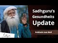 Wie Sadhguru seine lebensbedrohliche Gesundheitskrise überwunden hat | Sadhguru