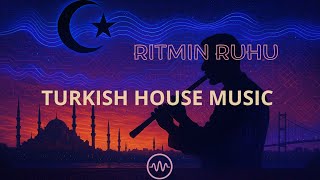 🇹🇷 Turkish House Music Meets Tradition | Ritmin Ruhu – BEATISH 🔥