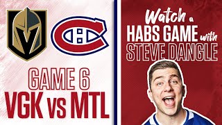 Re-Watch Vegas Golden Knights vs. Montreal Canadiens Game 6 LIVE w/ Steve Dangle
