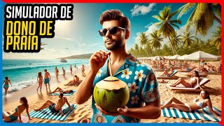 NOVO SIMULADOR DE DONO DE PRAIA !!!