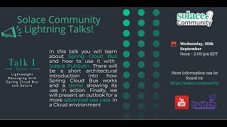 Lightweight Messaging using Spring Cloud Bus and Solace | Solace Community Lightning Talk