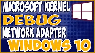 Disable Microsoft kernel debug network adapter