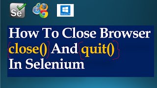 Difference Between driver.close vs driver.quit In Selenium WebDriver Java | Beginners Tutorial