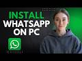 How to Install WhatsApp as an App on PC Step by Step