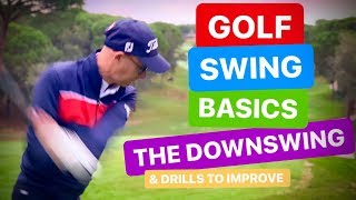 GOLF SWING BASICS THE DOWNSWING