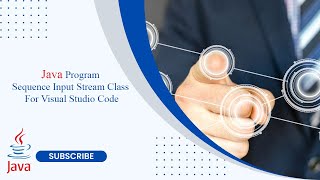 Java Program Byte Stream Sequence Input Stream Class For Visual Studio Code (VS Code) #coding #java