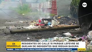 Residentes en Parque Lefevre se quejan porque indigentes riegan y queman basura
