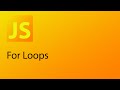 JavaScript Tutorial 17 - For Loops in JavaScript