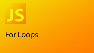 JavaScript Tutorial 17 - For Loops in JavaScript