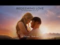 REDEEMING LOVE - OFFICIAL TRAILER HD