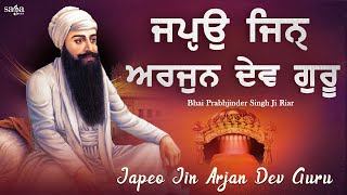 Japeo Jin Arjan Dev Guru (With Meaning) | Shabad Gurbani Kirtan | Bhai Prabhjinder Singh Ji Riar