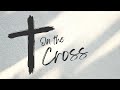 On the Cross | 在十架 | Christian | YMM Productions